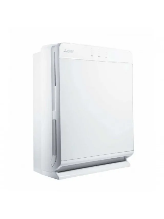 Purificator de aer Mitsubishi Electric MA-E85R-E cu filtru HEPA